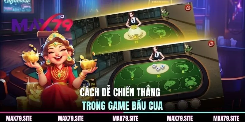 Cách hay dễ chiến thắng trong game bầu cua 