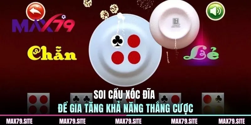 Soi cầu xóc đĩa để gia tăng khả năng thắng cược