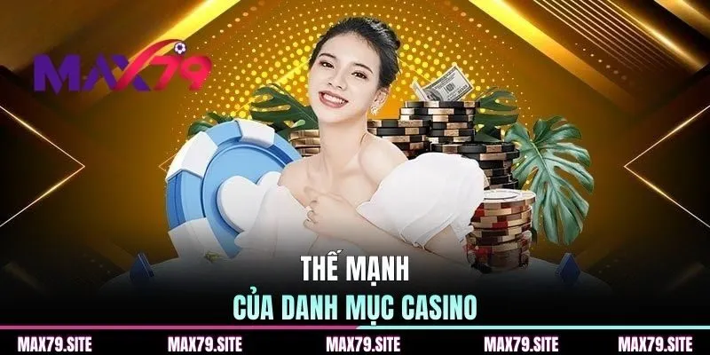 Thế mạnh của danh mục casino