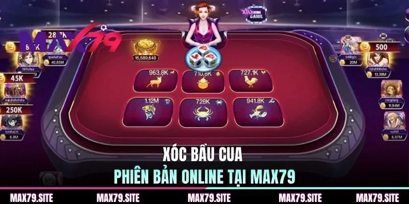 Xóc bầu cua phiên bản online tại MAX79